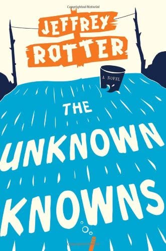 The Unknown Knowns: A Novel