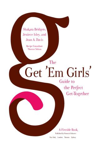 The Get 'Em Girls' Guide to the Perfect Get-Together