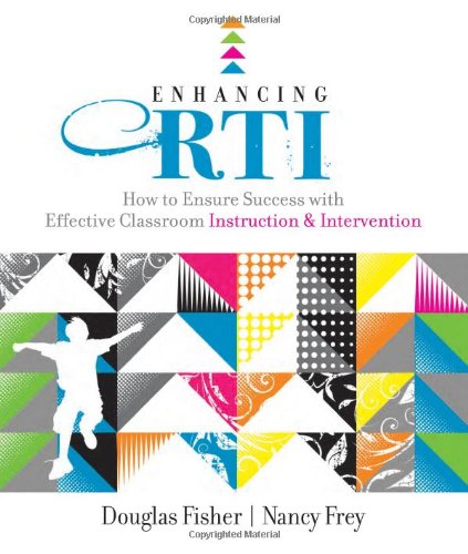 Enhancing RTI : how to ensure success with effective classroom instruction & intervention