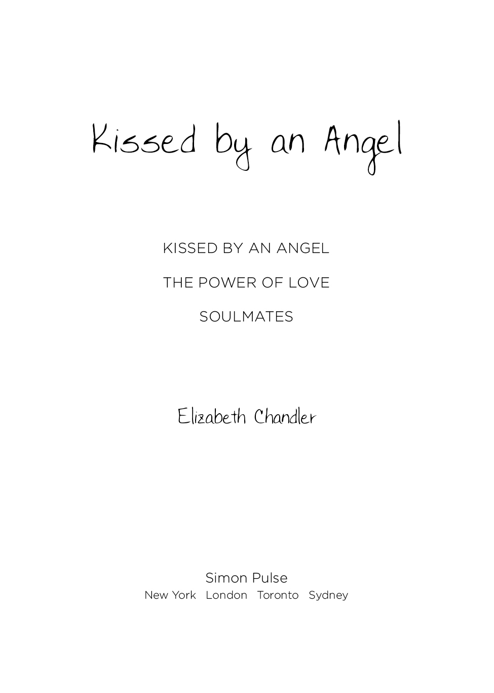 Kissed by an Angel/The Power of Love/Soulmates