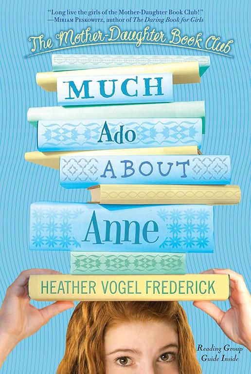 Much Ado About Anne (The Mother-Daughter Book Club)