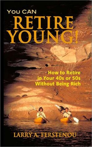 You can retire young! : how to retire in your 40s or 50s without being rich