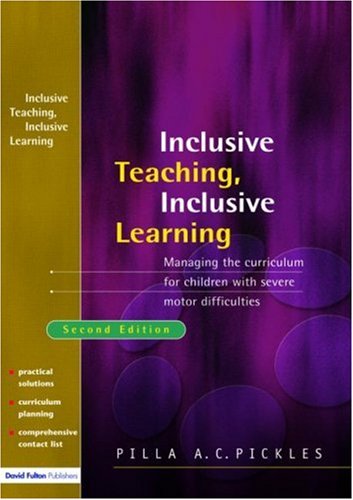 Inclusive teaching, inclusive learning : managing the curriculum for children with severe motor learning difficulties