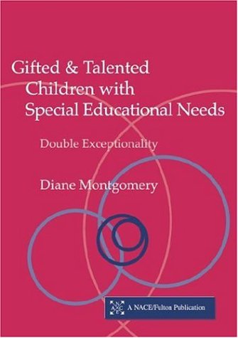 Gifted & talented children with special educational needs : double exceptionality