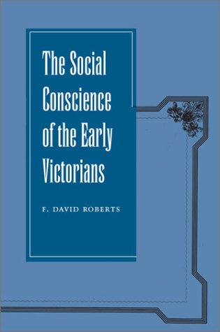 The social conscience of the early Victorians