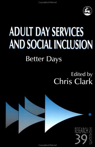 Adult day services and social inclusion : better days