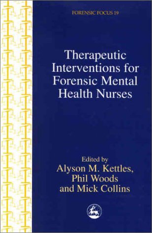 Therapeutic interventions for forensic mental health nurses