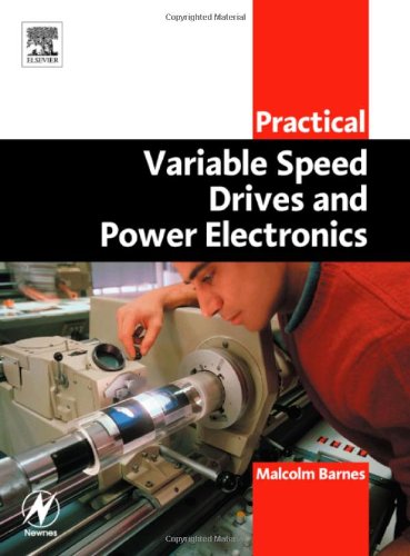 Practical variable speed drives and power electronics