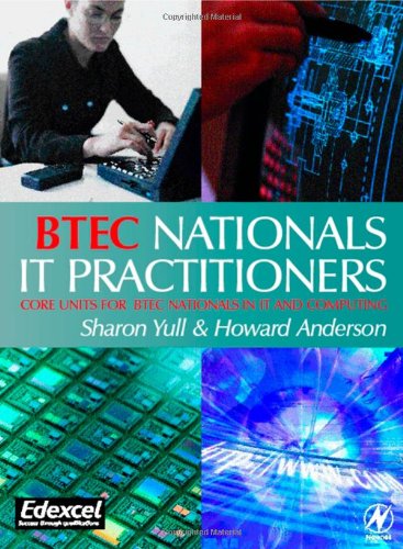 BTEC nationals - IT practitioners : core units for BTEC nationals in IT and computing