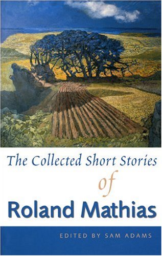 The collected short stories of Roland Mathias