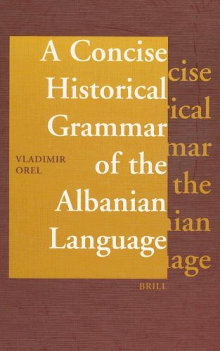 A concise historical grammar of the Albanian language : reconstruction of Proto-Albanian