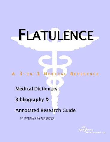 Flatulence : a medical dictionary, bibliography, and annotated research guide to Internet references