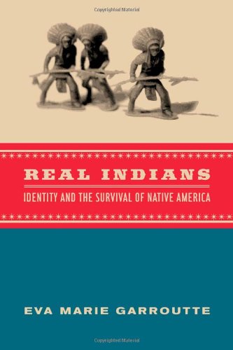 Real Indians : identity and the survival of Native America