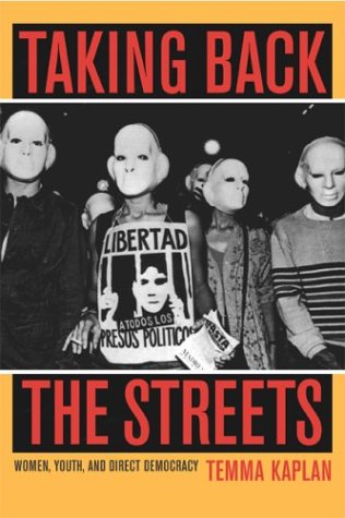 Taking back the streets : women, youth, and direct democracy