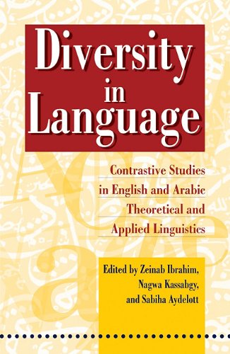 Diversity in language : contrastive studies in Arabic and English theoretical and applied linguistics