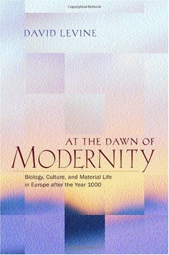 At the dawn of modernity : biology, culture, and material life in Europe after the year 1000