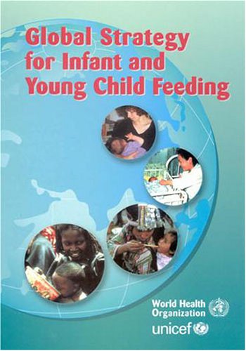 Global strategy for infant and young child feeding