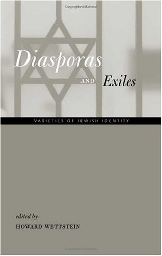 Diasporas and Exiles: Varieties of Jewish Identity