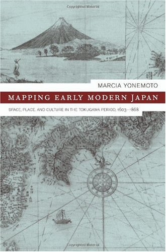 Mapping early modern Japan : space, place, and culture in the Tokugawa period, (1603-1868)