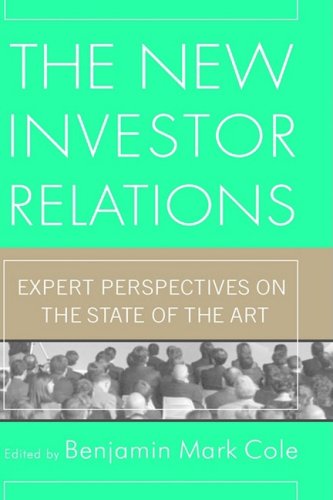 The new investor relations : expert perspectives on the state of the art