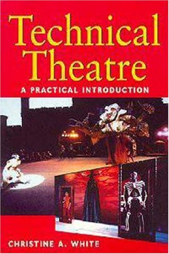 Technical theatre : a practical introduction