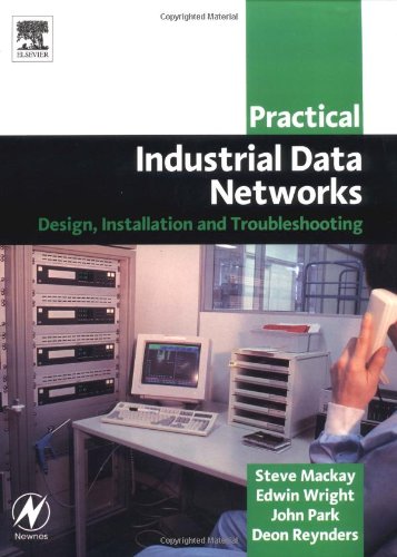 Practical industrial data networks : design, installation and troubleshooting