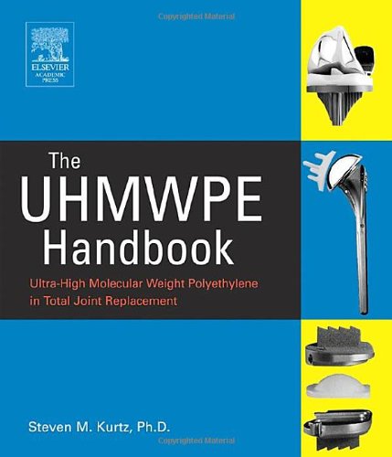 The UHMWPE handbook ultra-high molecular weight polyethylene in total joint replacement