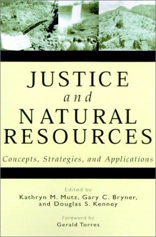 Justice and natural resources : concepts, strategies, and applications