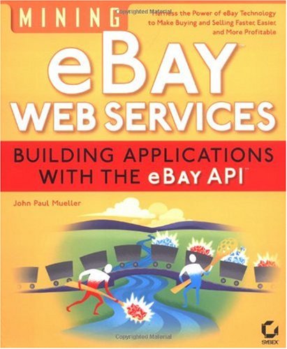 Mining eBay web services : building applications with the eBay API