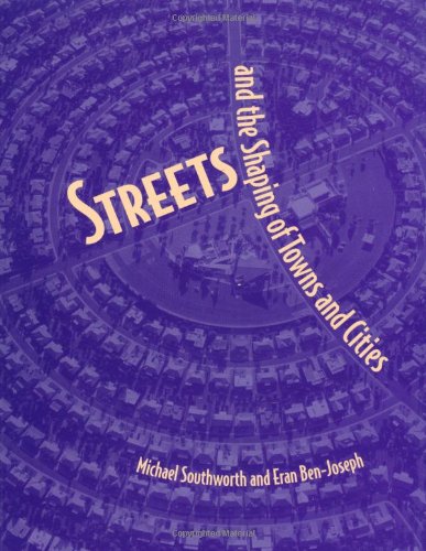 Streets and the Shaping of Towns and Cities