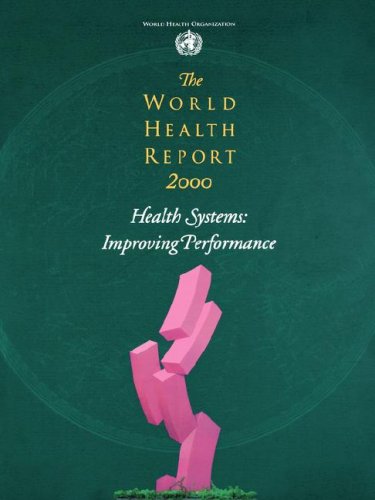 The world health report 2000 : health systems : improving performance.