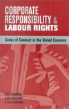 Corporate responsibility and labour rights : codes of conduct in the global economy