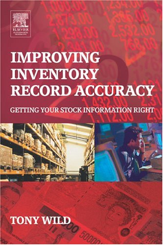 Improving inventory record accuracy : getting your stock information right