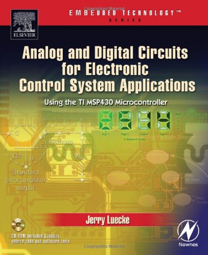 Analog and digital circuits for electronic control system applications : using the TI MSP430 microcontroller