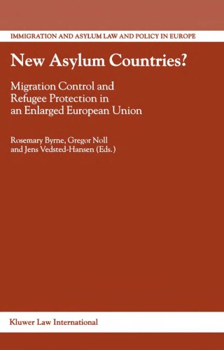 New asylum countries? : migration control and refugee protection in an enlarged European Union