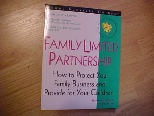 Family limited partnership : how to protect your family business and provide for your children