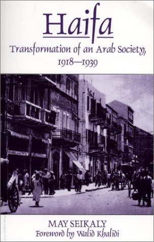 Haifa : transformation of a Palestinian Arab society 1918-1939
