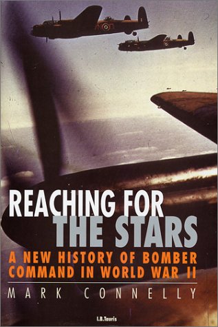 Reaching for the stars : a new history of Bomber Command in the World War II