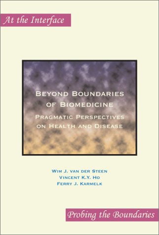 Beyond boundaries of biomedicine : pragmatic perspectives on health and disease