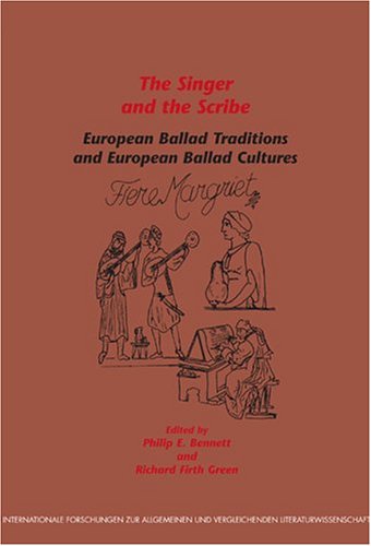 The singer and the scribe : European ballad traditions and European ballad cultures