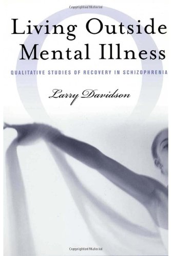 Living outside mental illness : qualitative studies of recovery in schizophrenia