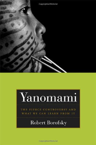 Yanomami : the fierce controversy and what we might learn from it