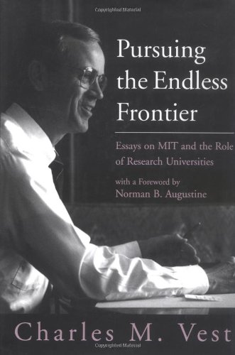 Pursuing the endless frontier essays on MIT and the role of research universities : essays