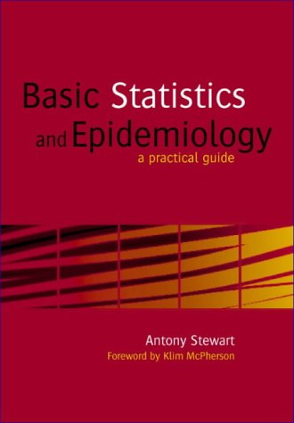 Basic statistics and epidemiology : a practical guide