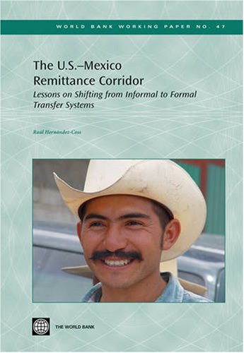 Lessons from the U.S.-Mexico remittances corridor on shifting from informal to formal transfer systems