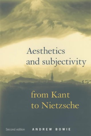 Aesthetics and subjectivity : from Kant to Nietzsche