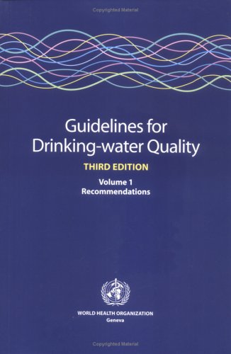 Guidelines for drinking-water quality. Volume 1, Recommendations.