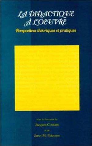 La didactique à l'œuvre : perspectives théoriques et pratiques