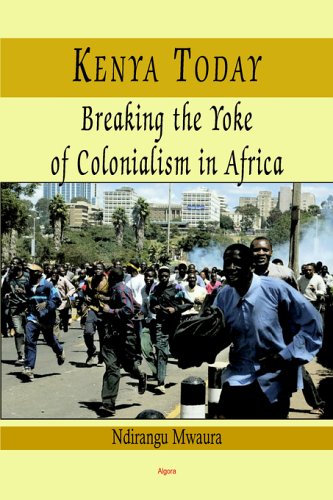 Kenya today-breaking the yoke of colonialism in Africa