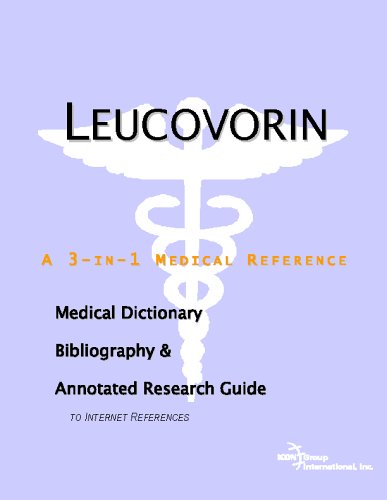 Leucovorin : a medical dictionary, bibliography, and annotated research guide to Internet references